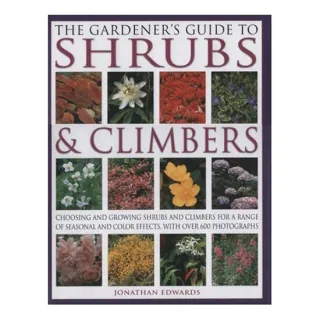 The Gardener's Guide to Shrubs & Climbers (Gardeners Guides)