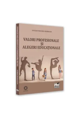 Valori profesionale și alegeri educaționale