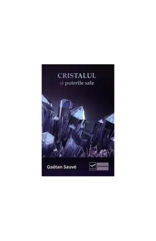 Cristalul si puterile sale