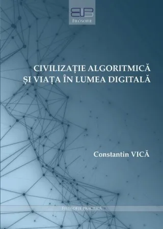 Civilizație algoritmică și viața în lumea digitală