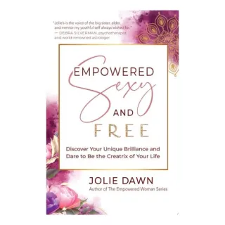Empowered, Sexy, And Free: Discover Your Unique Br(...)