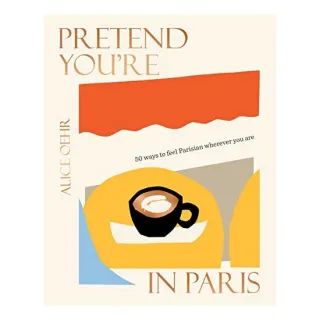 Pretend You're in Paris