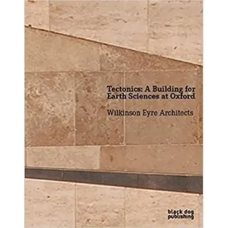 Tectonics: A Building for Earth Sciences at Oxford