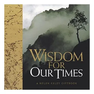 Wisdom for Our Times (Helen Exley Giftbooks)