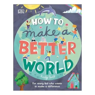 How to Make a Better World