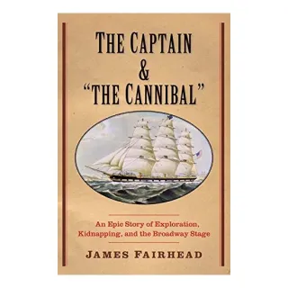 The Captain and "the Cannibal"