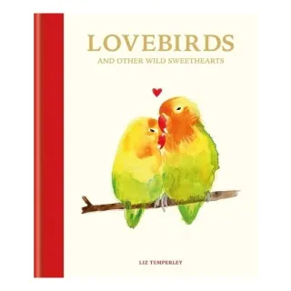 Love Birds and Other Wild Sweethearts