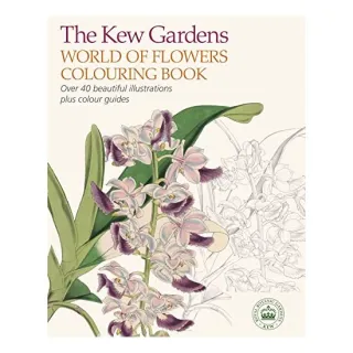 The Kew Gardnens World of Flowers Colouring Book, The Royal Botanic Gardens Kew