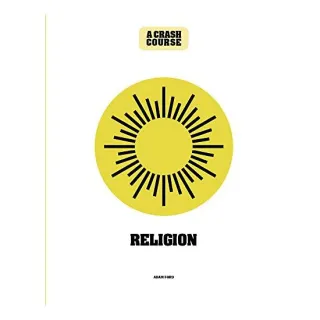 Religion: a Crash Course