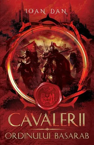 Cavalerii Ordinului Basarab (Vol. 1)