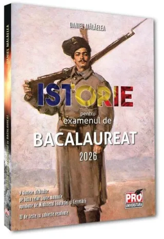 Istorie pentru examenul de bacalaureat 2026