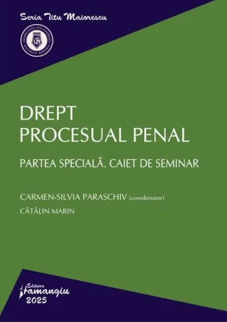 Drept procesual penal. Partea specială. Caiet de seminar