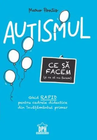 Autismul. Ce să facem (și ce să nu facem)