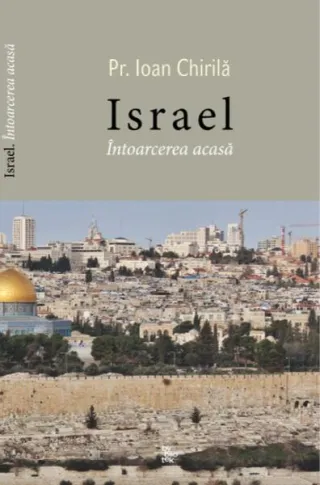 Israel. Întoarcerea acasă