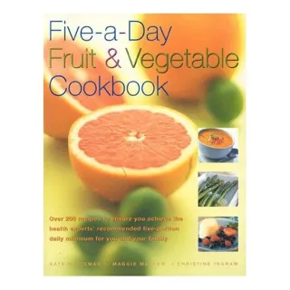 Five-a-Day Fruit and Vegetable Cookbook