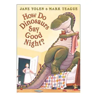 How Do Dinosaurs Say Good Night?