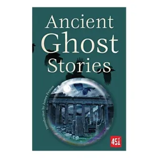 Ancient Ghost Stories