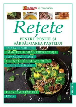 Reţete pentru postul și sărbătorirea paștelui