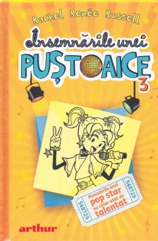 Povestirile unui pop star nu chiar atât de talentat. Însemnările unei puştoaice (Vol.3)