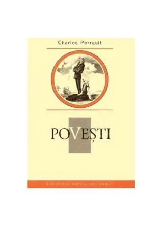Poveşti. Charles Perrault. Colecția Biblioteca pentru toți copiii