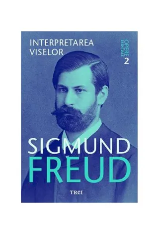 Interpretarea viselor. Opere Esenţiale (Vol.2)