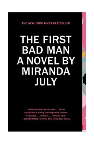 The First Bad Man: A Novel