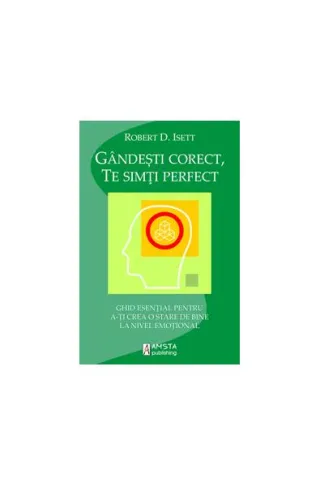 Gândeşti corect, te simţi perfect
