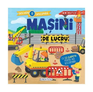 Deschide și descoperă. Mașini de lucru