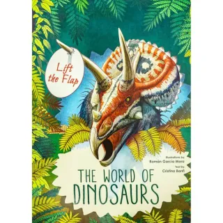 Lift-the-flap: The world of Dinosaurs