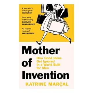 Mother of Invention