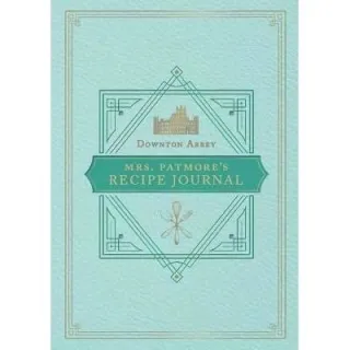 Mrs. Patmore's Recipe Journal