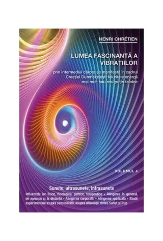 Lumea fascinantă a vibrațiilor (Vol.4)