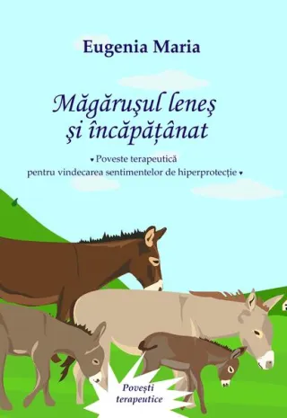 Măgărușul leneș și încăpățânat