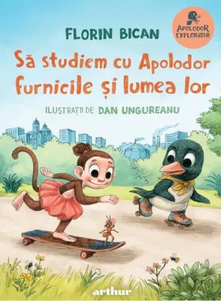 Să studiem cu Apolodor furnicile și lumea lor (Vol. 4)