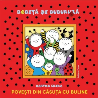 Bobiță și Buburuză. Povești din căsuța cu buline
