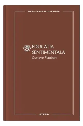 Educația sentimentală (Vol. 42)