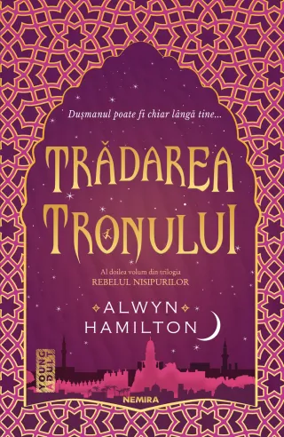 Trădarea tronului (Trilogia REBELUL NISIPURILOR, partea a II-a)