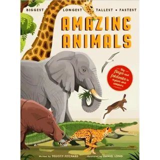 Biggest Longest Tallest Fastest: Amazing Animals