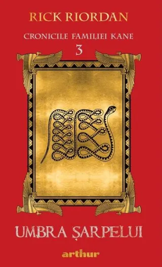 Umbra șarpelui. Cronicile familiei Kane (Vol. 3)