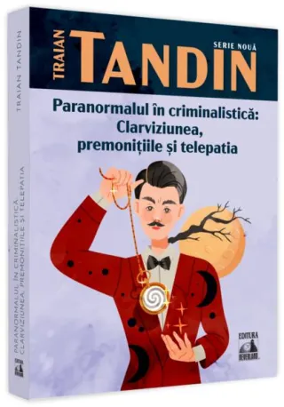 Paranormalul în criminalistică: clarviziunea, premonițiile și telepatia