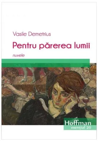 Pentru părerea lumii. Nuvele