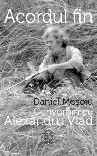 Acordul fin. Convorbiri cu Alexandru Vlad