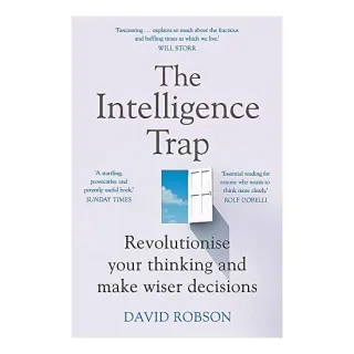 The Intelligence Trap, David Robson