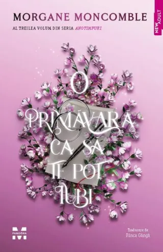 O primăvară ca să te pot iubi (Vol. 3)