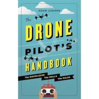 The Drone Pilot's Handbook