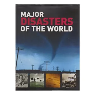 Major Disasters of the World