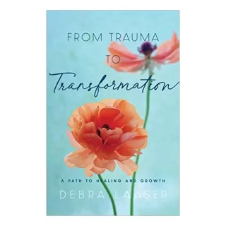 From Trauma to Transformation