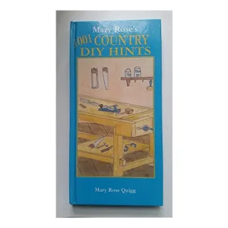1001 COUNTRY DIY HINTS, Mary Rose Quigg