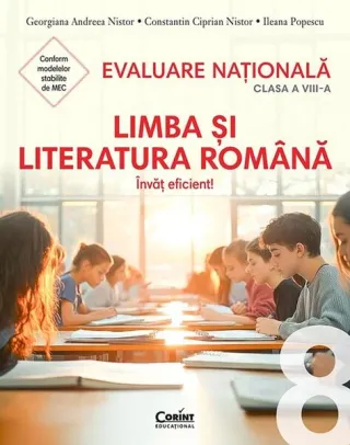 Evaluare Națională 2026. Limba și literatura română. Clasa a VIII-a