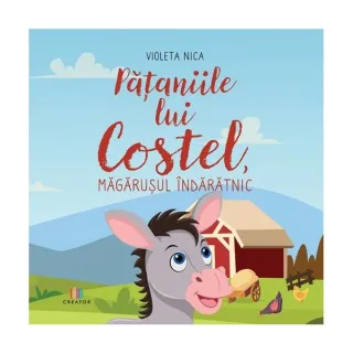 Pățaniile lui Costel, măgărușul îndărătnic